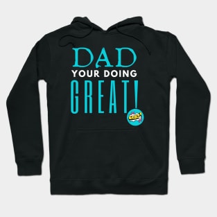 Dad Your Doing Great Hoodie